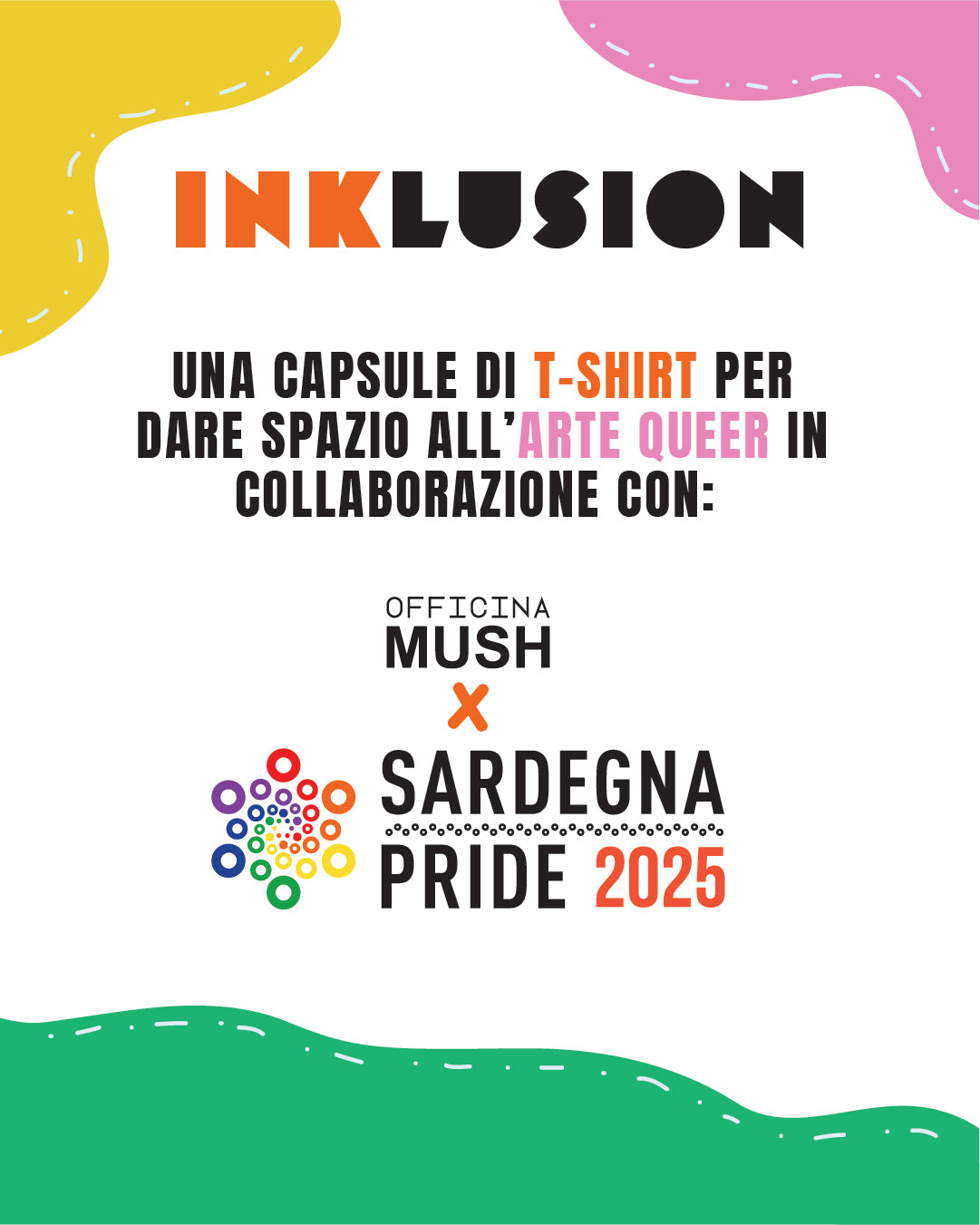 CAPSULE COLLECTION INKLUSION - VALENTINA VINCI - PRIDE IS DIFFERENCES AND WE LOVE THEM ALL - Officina Mush X SARDEGNA PRIDE 2025